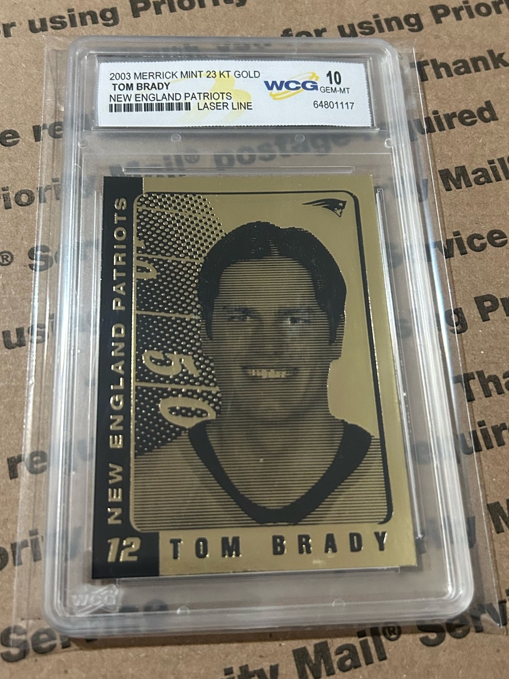 WCG 10 Tom Brady ‘03 Merrick Mint 23K “Laser Line” Gold Graded Card